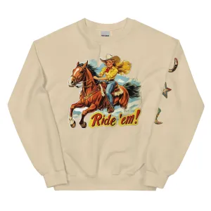 Ride 'Em Cowgirl Unisex Sweatshirt